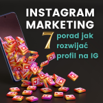 profil na instagramie, jak rozwijać instagrama, instagram marketing